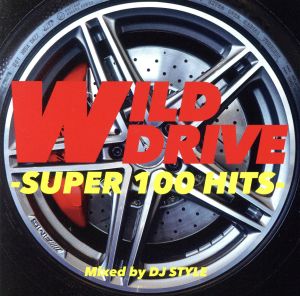 WILD DRIVE -SUPER 100 HITS-