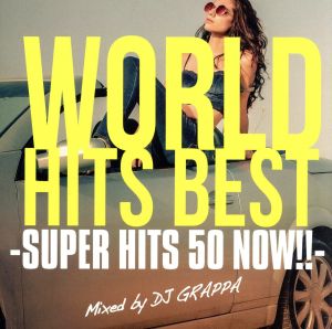 WORLD HITS BEST -SUPER HITS 50 NOW!!-