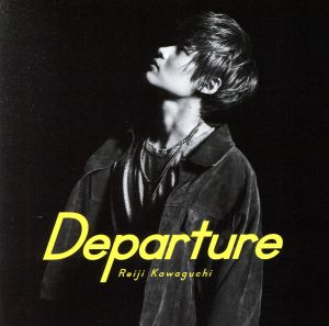 Departure(初回生産限定盤)(DVD付)