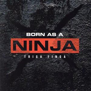 Born as a NINJA