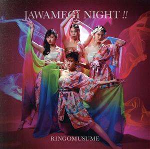 JAWAMEGI NIGHT!!