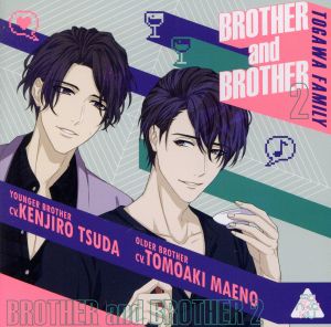 BROTHER and BROTHER 2(CV.前野智昭、津田健次郎)