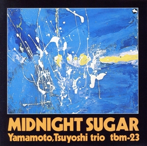 ミッドナイト・シュガー