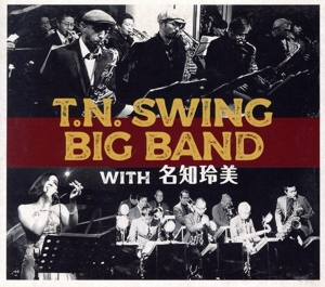 T.N.SWING BIG BAND with 名知玲美