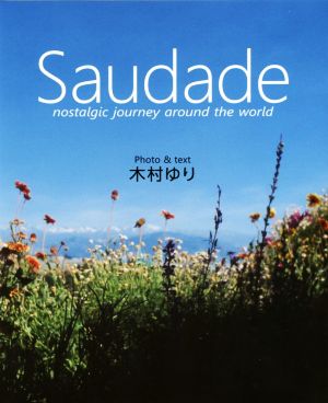 Saudade nostalgic journey around the world