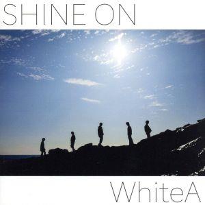 SHINE ON