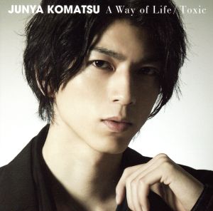 A Way of Life/Toxic(Type-1)(DVD付)