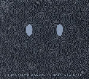 THE YELLOW MONKEY IS HERE. NEW BEST(FC限定盤)
