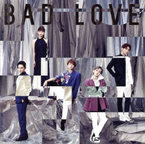 BAD LOVE(DVD付)