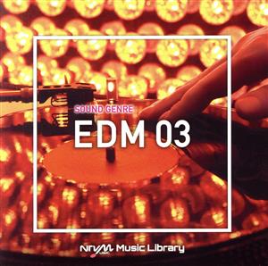 NTVM Music Library サウンドジャンル編 EDM03