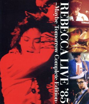 REBECCA LIVE '85 -MAYBE TOMORROW Complete Edition-(Blu-ray Disc)