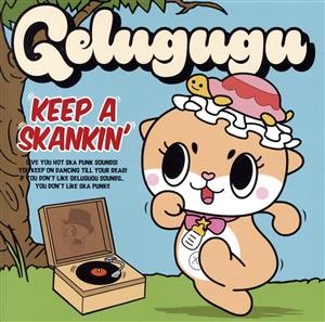 KEEP A SKANKIN'