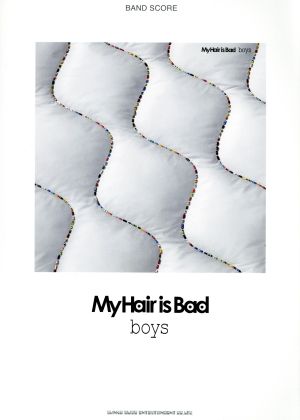 My Hair is Bad「boys」 バンド・スコア