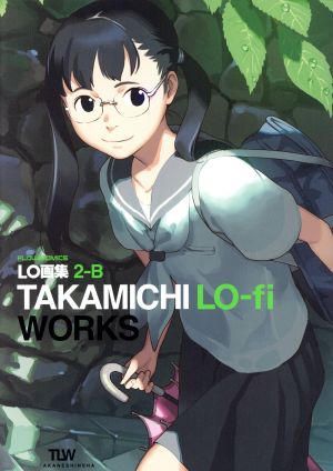 LO画集2-B TAKAMICHI LO-fi WORKSFLOW C