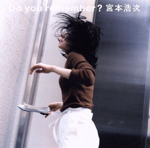 Do you remember？(初回限定盤)(DVD付)