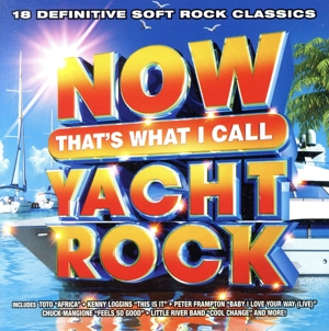 【輸入盤】Now That's What I Call Yacht Rock