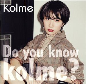 Do you konw kolme？