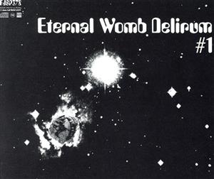 Eternal Womb Delirum 1