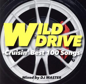 WILD DRIVE -Crusin' Best 100 Songs-