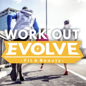 WORK OUT EVOLVE -FIT & BEAUTY-