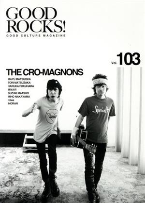 GOOD ROCKS！(Vol.103) GOOD CULTURE MAGAZINE