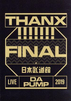 LIVE DA PUMP 2019 THANX!!!!!!! FINAL at 日本武道館(初回生産限定版)(Blu-ray Disc)