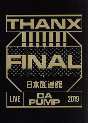 LIVE DA PUMP 2019 THANX!!!!!!! FINAL at 日本武道館(通常版)(Blu-ray Disc)