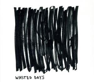 Wasted Days