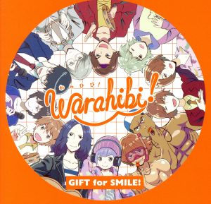 Warahibi！メインテーマ「GIFT for SMILE！」