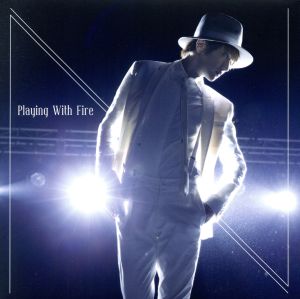 Playing With Fire(期間限定盤)(CD+DVD)