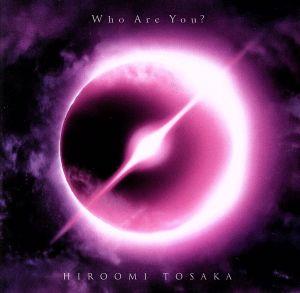 Who Are You？(初回生産限定盤)(Blu-ray Disc付)