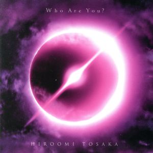 Who Are You？(Blu-ray Disc付)