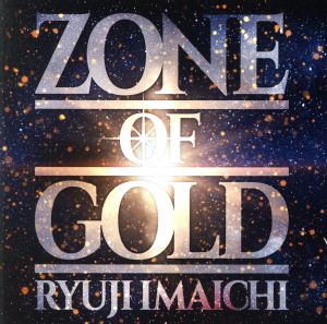 ZONE OF GOLD(Blu-ray Disc付)