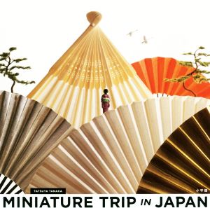 MINIATURE TRIP IN JAPAN