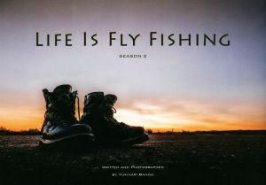 LIFE IS FLY FISHING(SEASON2)