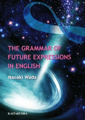 THE GRAMMAR OF FUTURE EXPRESSIONS IN ENGLISH