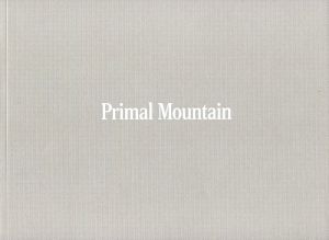 写真集 Primal Mountain