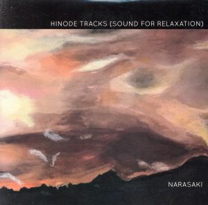 HINODE TRACKS(SOUND FOR RELAXATION)