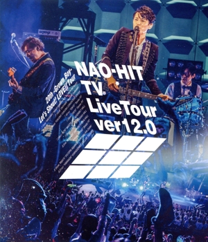 NAO-HIT TV Live Tour ver12.0 ～20th-Grown Boy- みんなで叫ぼう！LOVE!!Tour～(Blu-ray Disc)