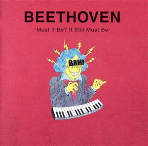 BEETHOVEN -Must It Be？ It Still Must Be-(SHM-CD)