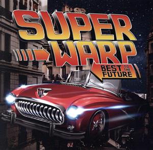 SUPER WARP-BEST TO THE FUTURE-