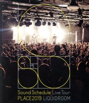 Sound Schedule Live Tour “PLACE2019