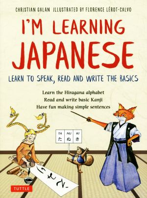 I'M LEARNING JAPANESELEARN TO SPEAK,READ AND WRITE THE BASICS