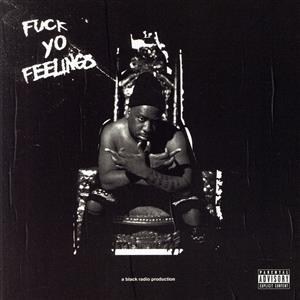 【輸入盤】Fuck Yo Feelings