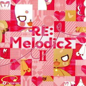 RE:MelodicsⅡ