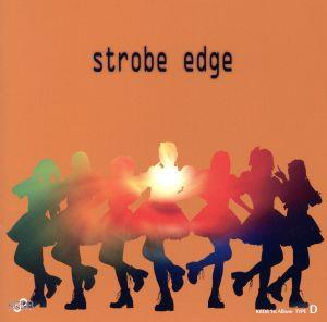 strobe edge(Type-D)