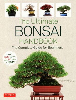 英文 The Ultimate Bonsai Handbook英語版:いちばんていねいなはじめての盆栽の育て方