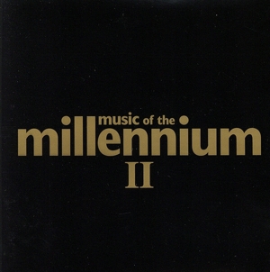 【輸入盤】MUSIC OF THE MILLENNIUM Ⅱ