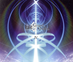 Fate/Grand Order Original Soundtrack Ⅳ
