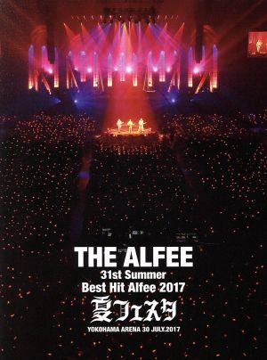 THE ALFEE 31th Summer Best Hit Alfee 2017 夏フェスタ YOKOHAMA ARENA 30.JULY.2017(Blu-ray Disc)